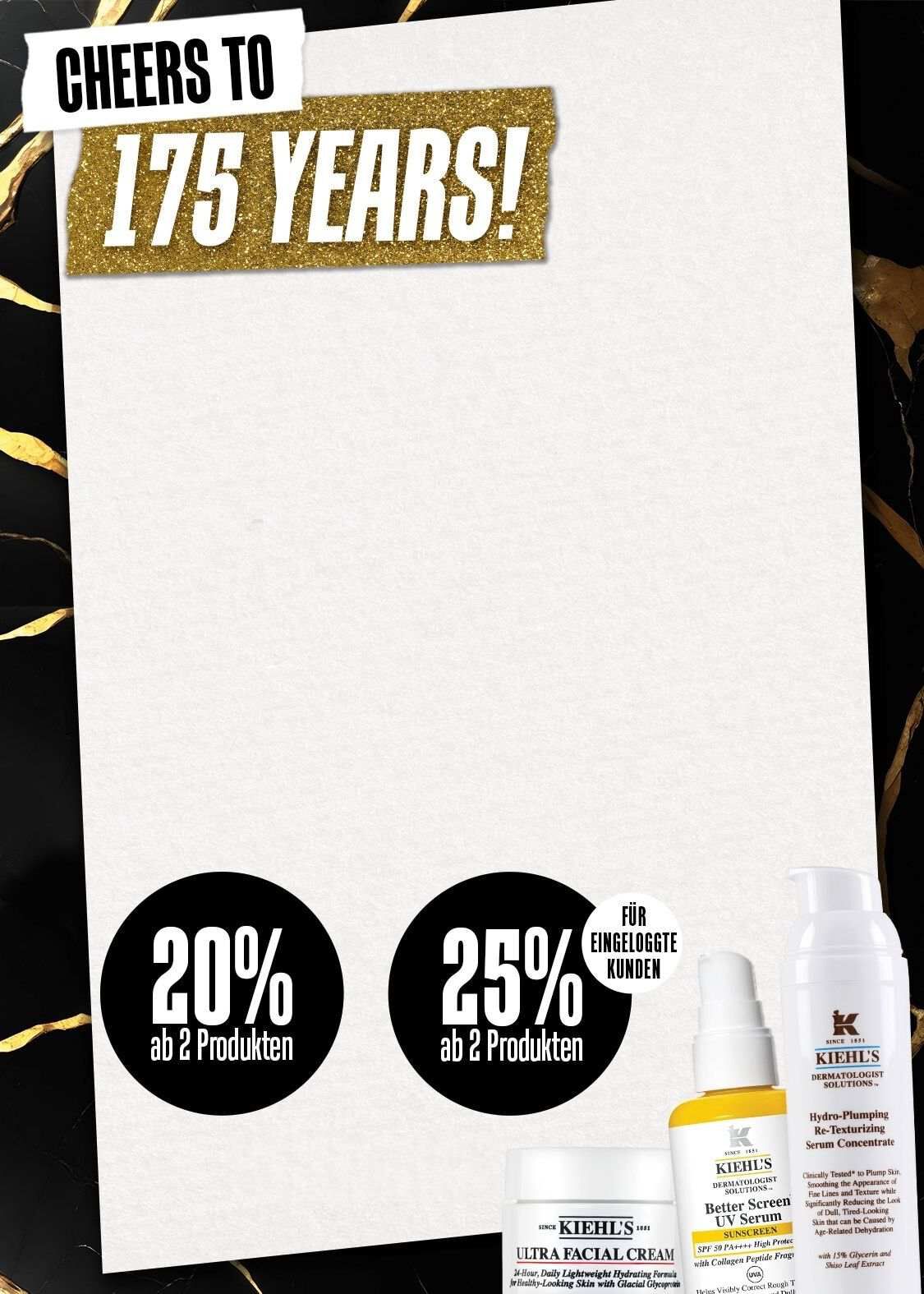Kiehl's Cheers to 175 Years – 20% Rabatt ab 2 Produkten, 25% fur Loyalty-Kunden, Code CHEERS, mit Ultra Facial Cream, Better Screen UV Serum und Hydro-Plumping Re-Texturizing Serum Concentrate
